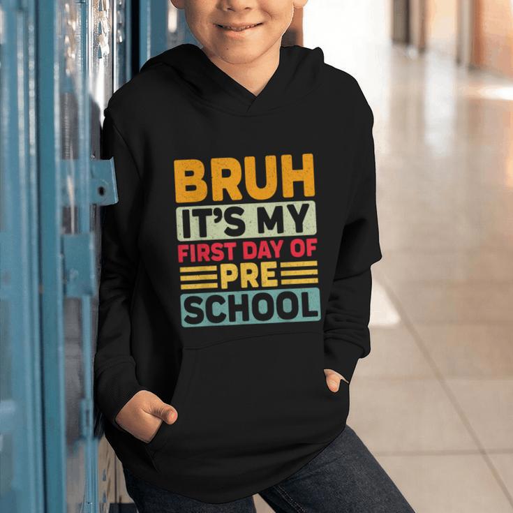 Bruh My First Day Preschool Back To School Preschool Graphic Youth Hoodie Bruh My First Day Preschool Back To School Preschool Graphic Youth Hoodie