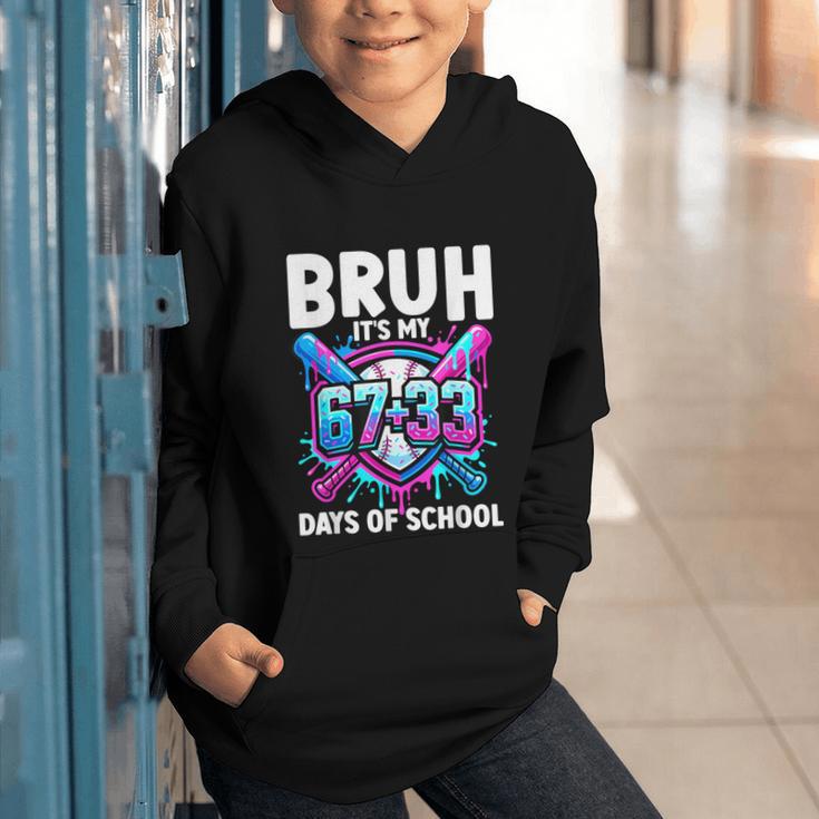 Bruh It's My 67 33 Days Of School Baseball 100 Days Smarter Graphic Youth Hoodie Bruh It's My 67 33 Days Of School Baseball 100 Days Smarter Graphic Youth Hoodie
