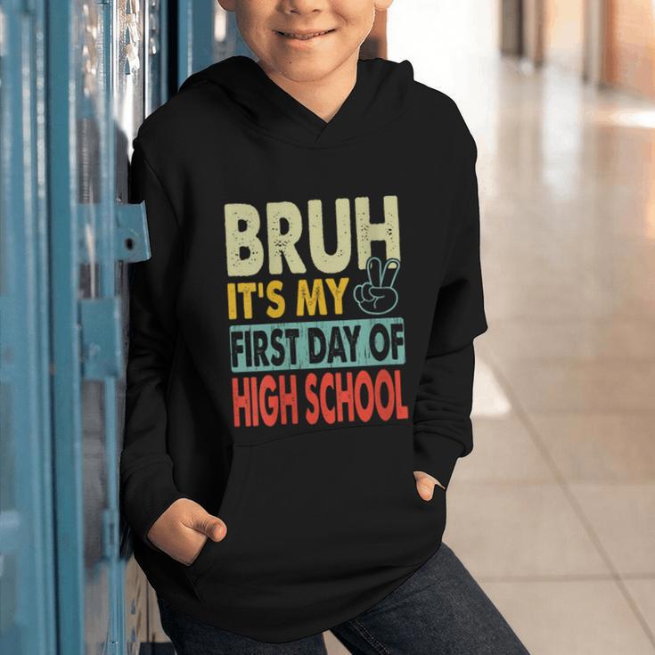 Bruh Its My First Day Of High School Back To School Boy Kid Graphic Youth Hoodie Bruh Its My First Day Of High School Back To School Boy Kid Graphic Youth Hoodie