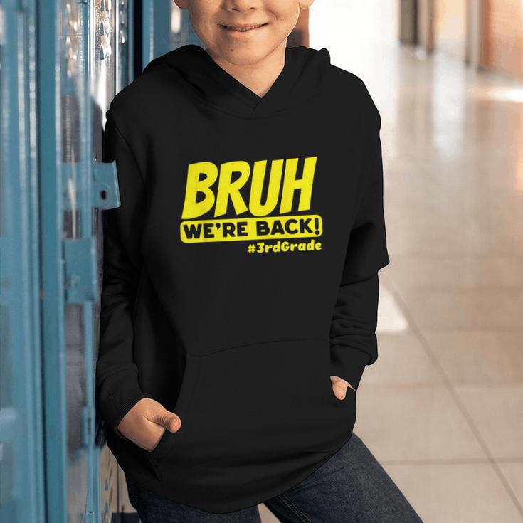 Bruh We'Re Back FUNNY 3rd Grade Back To School Third Grade Graphic Youth Hoodie