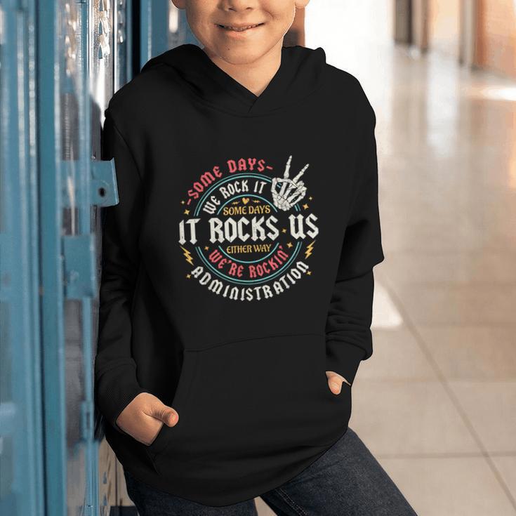 Some Days We Rock It Administration Office Back To School Graphic Youth Hoodie Some Days We Rock It Administration Office Back To School Graphic Youth Hoodie