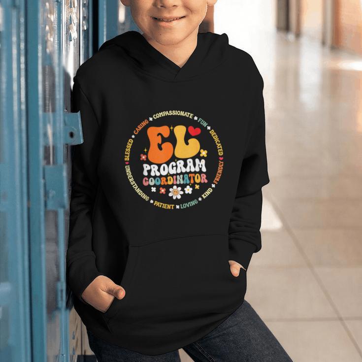 Groovy EL Program Coordinator Appreciation Back To School Graphic Youth Hoodie Groovy EL Program Coordinator Appreciation Back To School Graphic Youth Hoodie