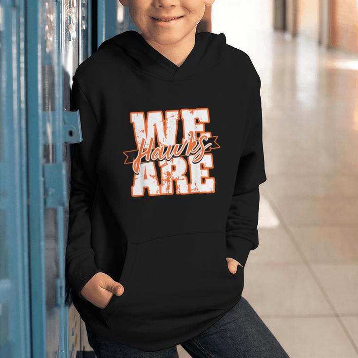 We Are Hawks Back To School Spirit O Graphic Youth Hoodie We Are Hawks Back To School Spirit O Graphic Youth Hoodie