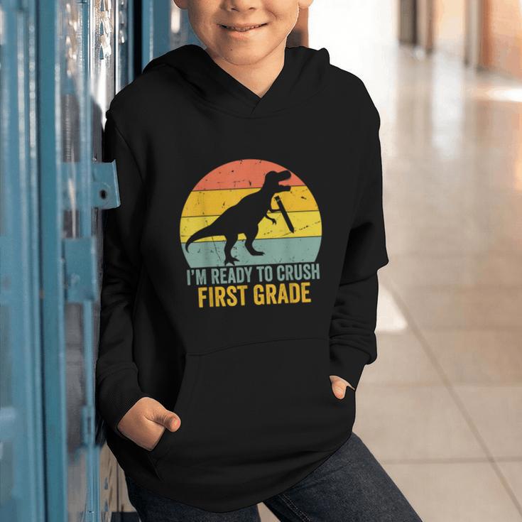 I'm Ready To Crush First Grade Dinosaur Back To School Kids Graphic Youth Hoodie I'm Ready To Crush First Grade Dinosaur Back To School Kids Graphic Youth Hoodie