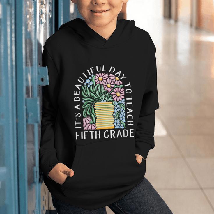 It's A Beautiful Day To Teach Fifth Grade Back To School Graphic Youth Hoodie It's A Beautiful Day To Teach Fifth Grade Back To School Graphic Youth Hoodie