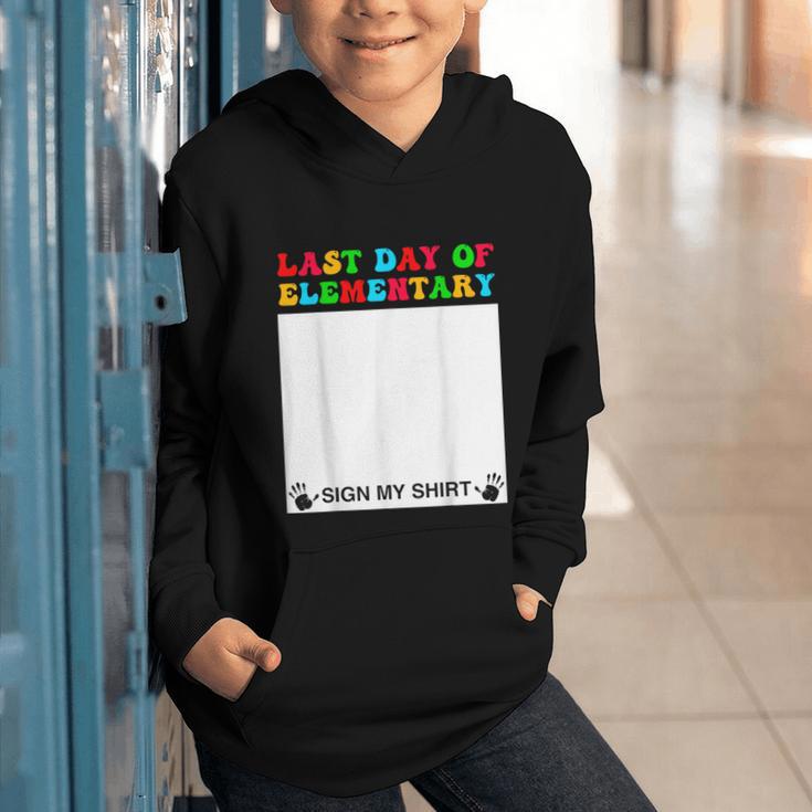 Last Day Of Elementary Sign My Shirt Back To School Graphic Youth Hoodie