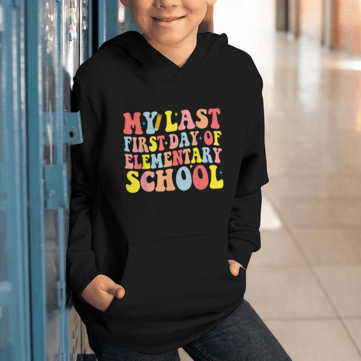 My Last First Day Of Elementary School Groovy Back To School Graphic Youth Hoodie My Last First Day Of Elementary School Groovy Back To School Graphic Youth Hoodie