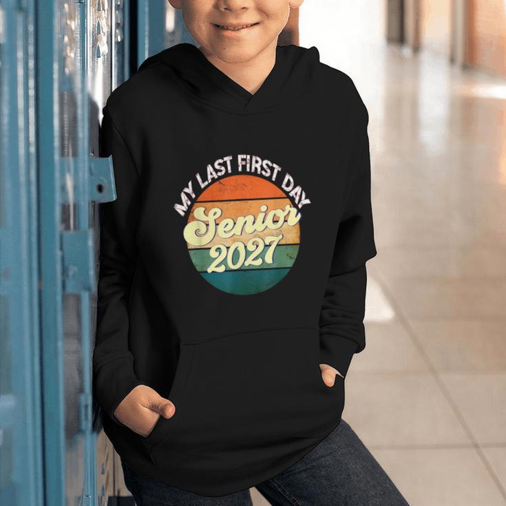 Last First Day Senior 2027 Back To School Class Of 2027 Graphic Youth Hoodie Last First Day Senior 2027 Back To School Class Of 2027 Graphic Youth Hoodie