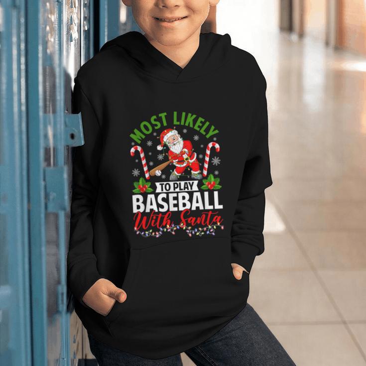 Most Likely To Play Baseball With Santa Christmas Pajamas Graphic Youth Hoodie Most Likely To Play Baseball With Santa Christmas Pajamas Graphic Youth Hoodie