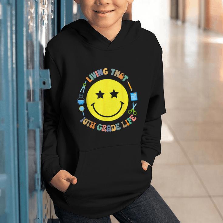 Living That 10th Grade Life Fun Back To School Supply Smile Graphic Youth Hoodie Living That 10th Grade Life Fun Back To School Supply Smile Graphic Youth Hoodie