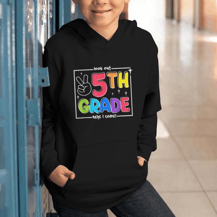 Look Out 5th Grade Here I Come Fifth Grade Back To School Graphic Youth Hoodie Look Out 5th Grade Here I Come Fifth Grade Back To School Graphic Youth Hoodie