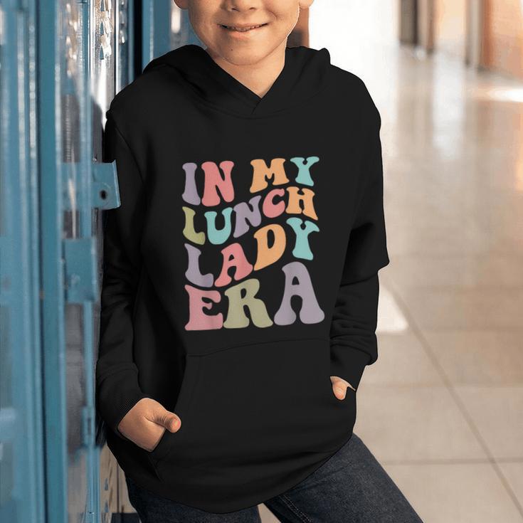 In My Lunch Lady Era Happy First Day Back To School Graphic Youth Hoodie