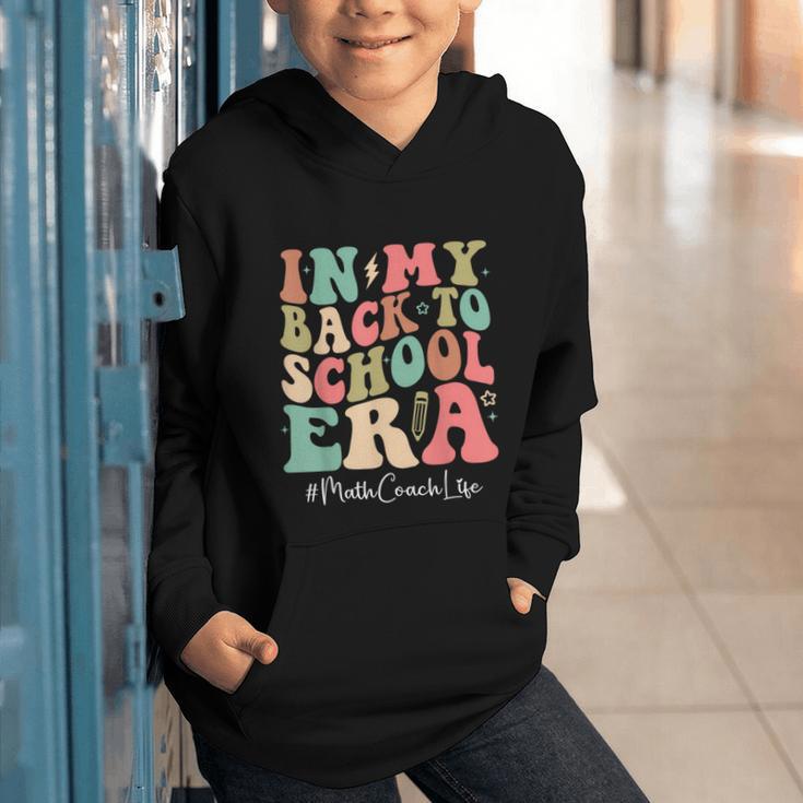 Math Coach In My Back To School Era Women Groovy Graphic Youth Hoodie Math Coach In My Back To School Era Women Groovy Graphic Youth Hoodie