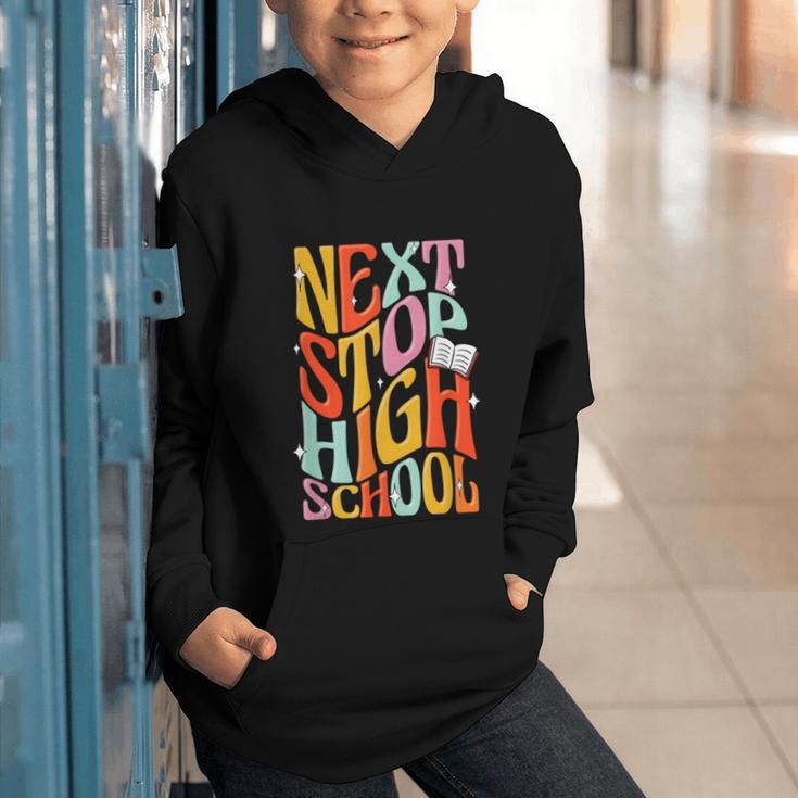 Middle School Gradution Back To School Next Stop High School Graphic Youth Hoodie Middle School Gradution Back To School Next Stop High School Graphic Youth Hoodie