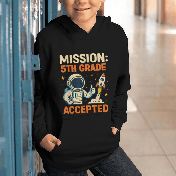 Mission Fifth 5th Grade Accepted Astronaut Back To School Graphic Youth Hoodie Mission Fifth 5th Grade Accepted Astronaut Back To School Graphic Youth Hoodie