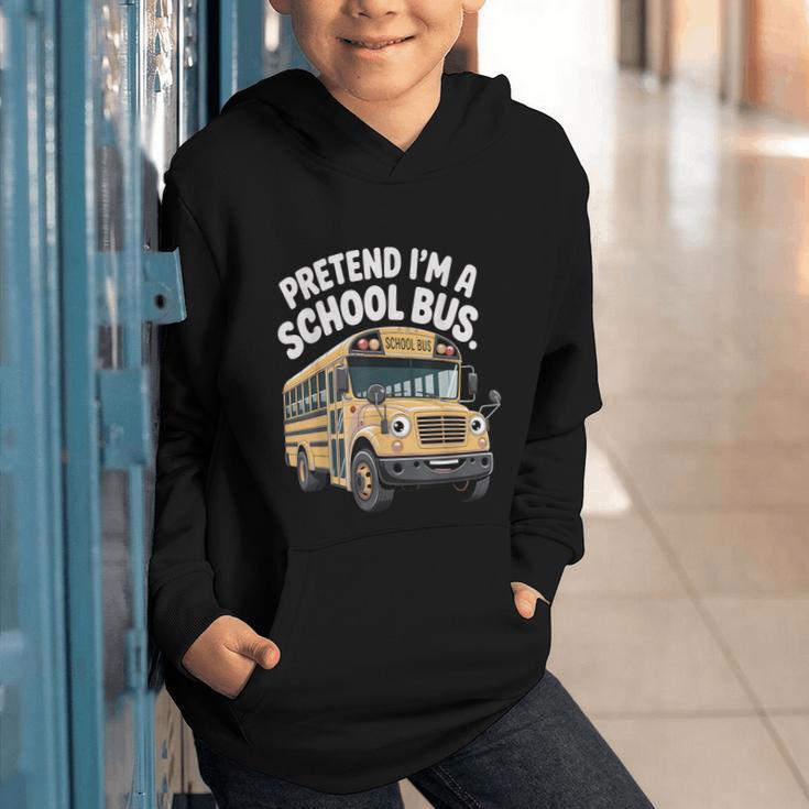 Pretend I'm A School Bus Back To School Bus Lover Graphic Youth Hoodie Pretend I'm A School Bus Back To School Bus Lover Graphic Youth Hoodie