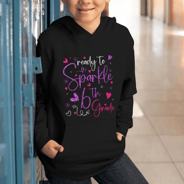 Ready To Sparkle 6th Grade Back To School For Girls Graphic Youth Hoodie Ready To Sparkle 6th Grade Back To School For Girls Graphic Youth Hoodie