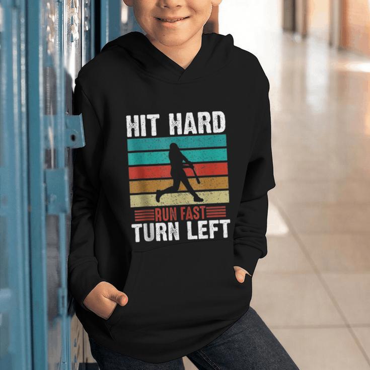 Retro Hit Hard Run Fast Turn Left Baseball Lover Graphic Youth Hoodie Retro Hit Hard Run Fast Turn Left Baseball Lover Graphic Youth Hoodie
