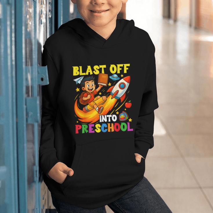 Rocket Blast Off Into Preschool Back To School Graphic Youth Hoodie Rocket Blast Off Into Preschool Back To School Graphic Youth Hoodie