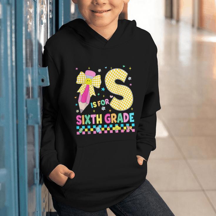 S Is For Sixth Grade Back To School Pencil Bow 6th Grade Kid Graphic Youth Hoodie S Is For Sixth Grade Back To School Pencil Bow 6th Grade Kid Graphic Youth Hoodie