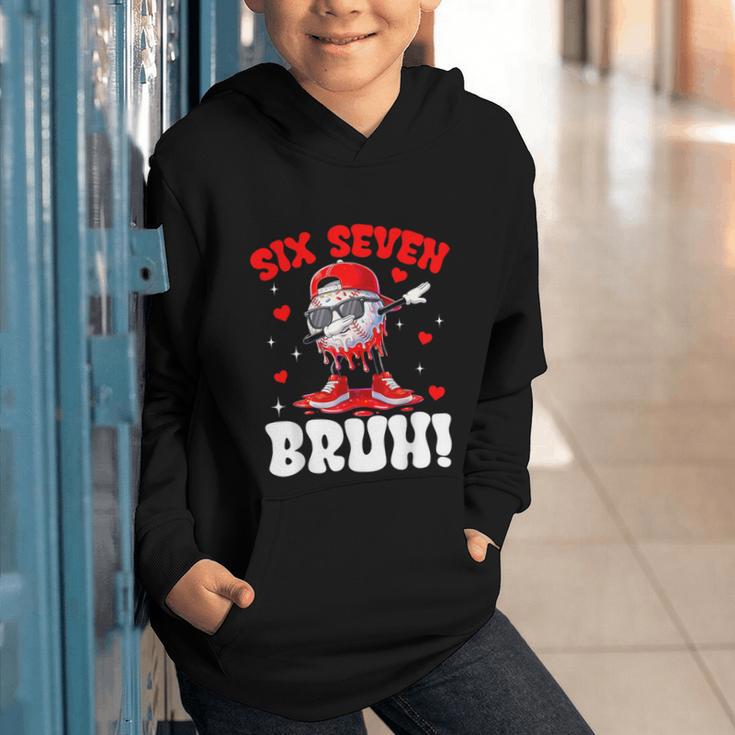 Six Seven 67 Bruh 6 7 Meme Valentine Baseball Drip Boys Kids Graphic Youth Hoodie Six Seven 67 Bruh 6 7 Meme Valentine Baseball Drip Boys Kids Graphic Youth Hoodie