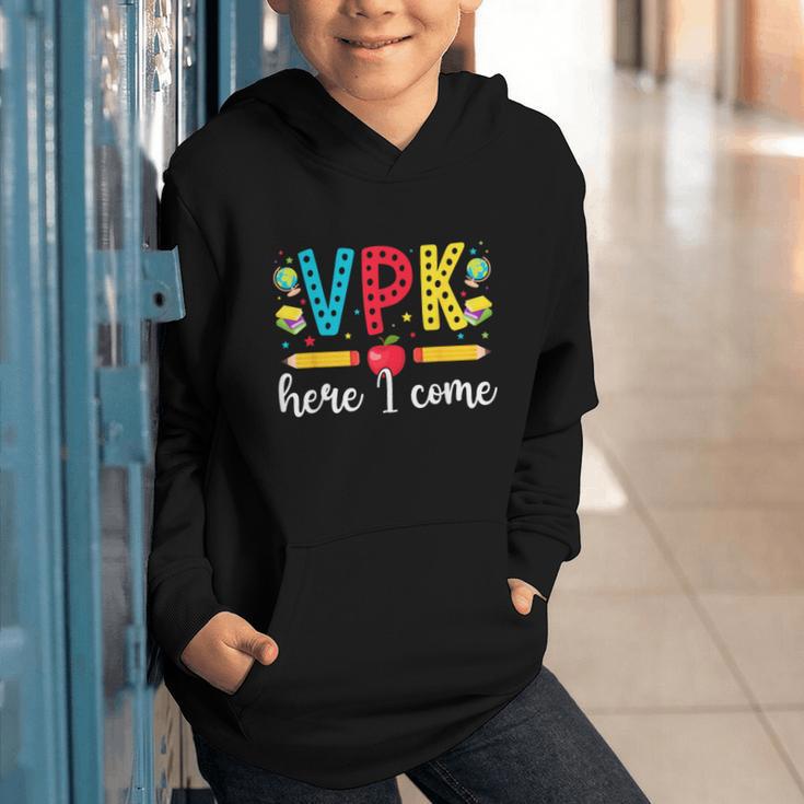 VPK Here I Come VPK Back To School VPK First Day Of VPK Graphic Youth Hoodie VPK Here I Come VPK Back To School VPK First Day Of VPK Graphic Youth Hoodie