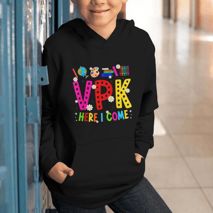 VPK Here I Come First Day Of VPK Back To School VPK Graphic Youth Hoodie