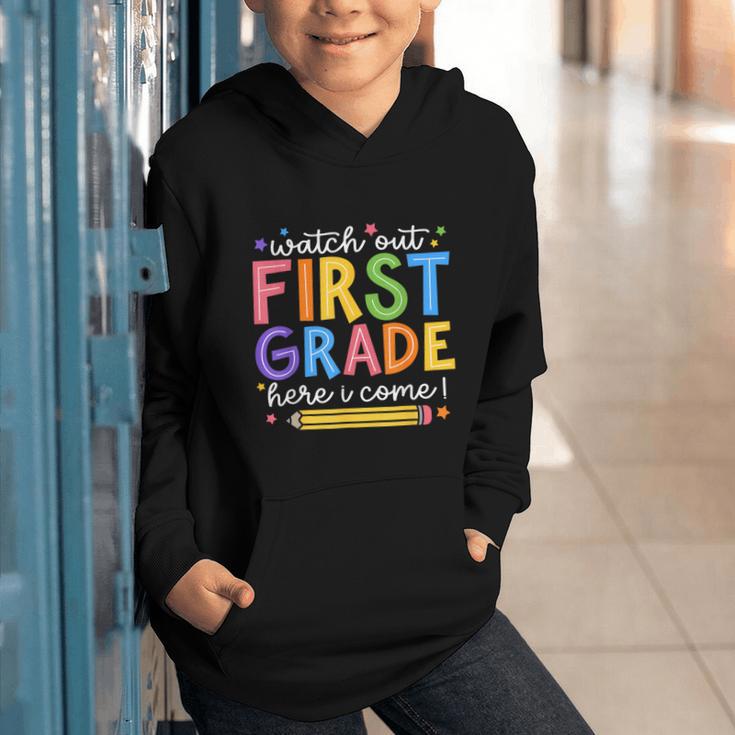 Watch Out First Grade Here I Come 1St Grade Back To School Graphic Youth Hoodie Watch Out First Grade Here I Come 1St Grade Back To School Graphic Youth Hoodie