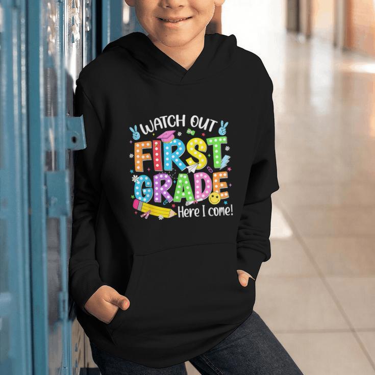 Watch Out First Grade Here I Come Back To School 1st Grade Graphic Youth Hoodie