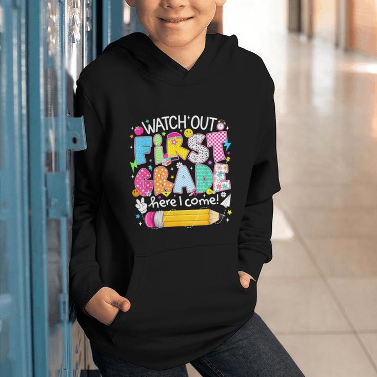 Watch Out First Grade Here I Come Back To School Boy Kids Graphic Youth Hoodie Watch Out First Grade Here I Come Back To School Boy Kids Graphic Youth Hoodie