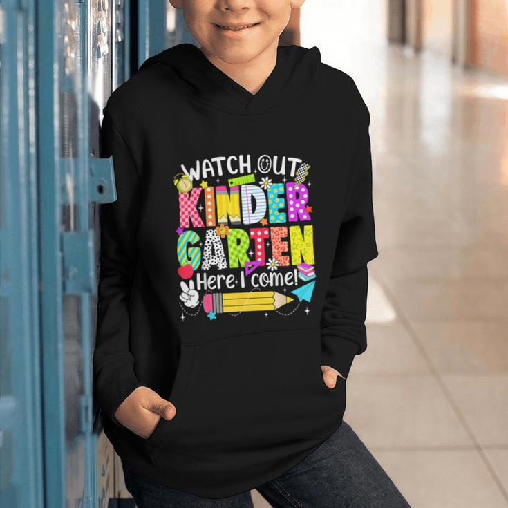 Watch Out Kindergarten Here I Come Kinder Back To School Graphic Youth Hoodie Watch Out Kindergarten Here I Come Kinder Back To School Graphic Youth Hoodie