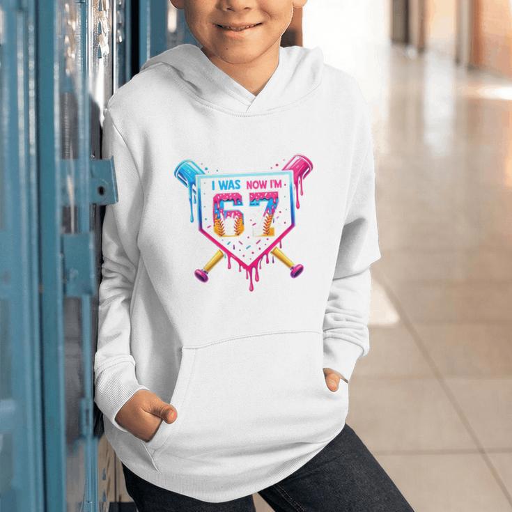 Baseball Drip I Was 6 Now I'm 7 67 Meme 7th Birthday Graphic Youth Hoodie Baseball Drip I Was 6 Now I'm 7 67 Meme 7th Birthday Graphic Youth Hoodie