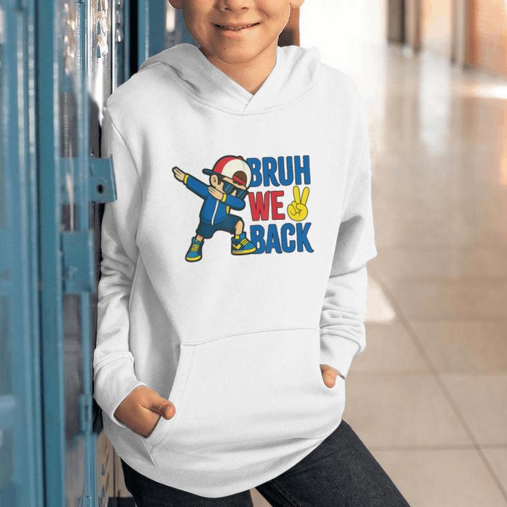 Bruh We Back To School Dabbing First Day Of School Graphic Youth Hoodie Bruh We Back To School Dabbing First Day Of School Graphic Youth Hoodie