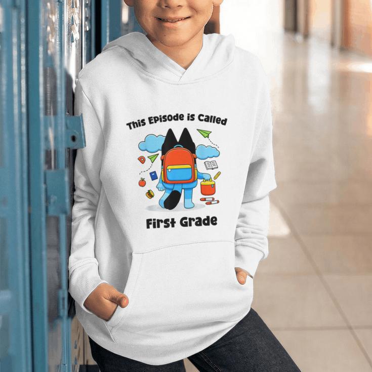 This Episode Is Called First Grade Back To School Graphic Youth Hoodie