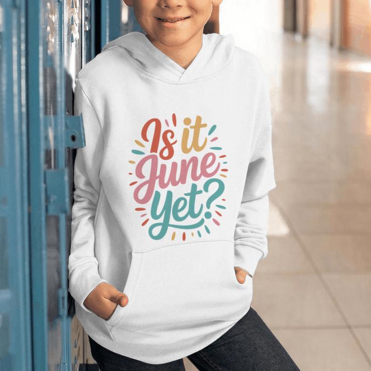 Is It June Yet Back To School Student Groovy Kids Premium Tri-Blend Graphic Youth Hoodie Is It June Yet Back To School Student Groovy Kids Premium Tri-Blend Graphic Youth Hoodie