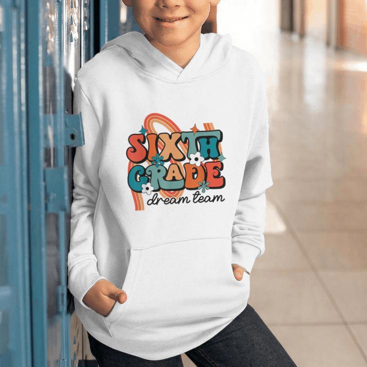Sixth Grade Dream Team 1st Day Of 6th Grade Back To School Graphic Youth Hoodie Sixth Grade Dream Team 1st Day Of 6th Grade Back To School Graphic Youth Hoodie