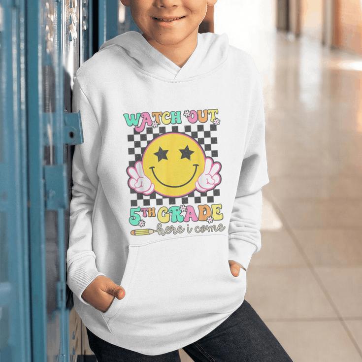 Watch Out 5th Grade Here I Come Back To School Fifth Grade Graphic Youth Hoodie Watch Out 5th Grade Here I Come Back To School Fifth Grade Graphic Youth Hoodie