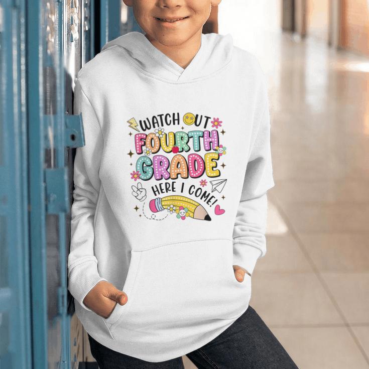 Watch Out Fourth Grade Here I Come Shirt Kids Back To School Graphic Youth Hoodie Watch Out Fourth Grade Here I Come Shirt Kids Back To School Graphic Youth Hoodie