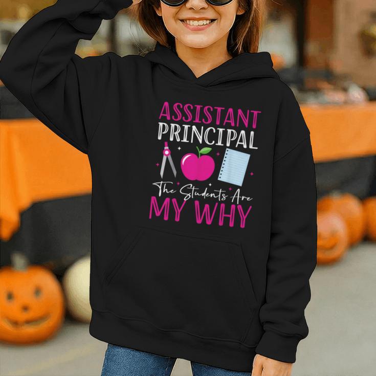 Assistant Principal The Students Are My Why Back To School Graphic Youth Hoodie Assistant Principal The Students Are My Why Back To School Graphic Youth Hoodie