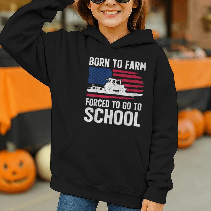 Born To Farm Forced To Go To School Farmer Back To School Graphic Youth Hoodie Born To Farm Forced To Go To School Farmer Back To School Graphic Youth Hoodie