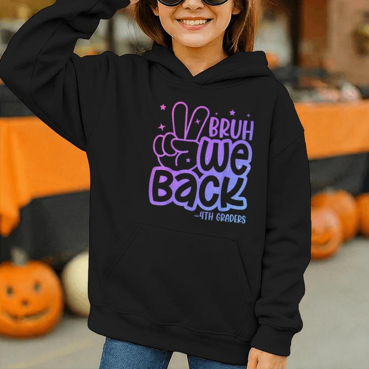 Bruh We Back 4th Graders Back To School Fourth Grade Kids Graphic Youth Hoodie Bruh We Back 4th Graders Back To School Fourth Grade Kids Graphic Youth Hoodie
