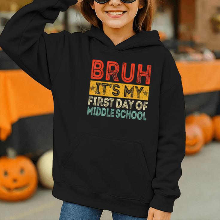 Bruh It's My First Day Of Middle School Back To School Graphic Youth Hoodie Bruh It's My First Day Of Middle School Back To School Graphic Youth Hoodie