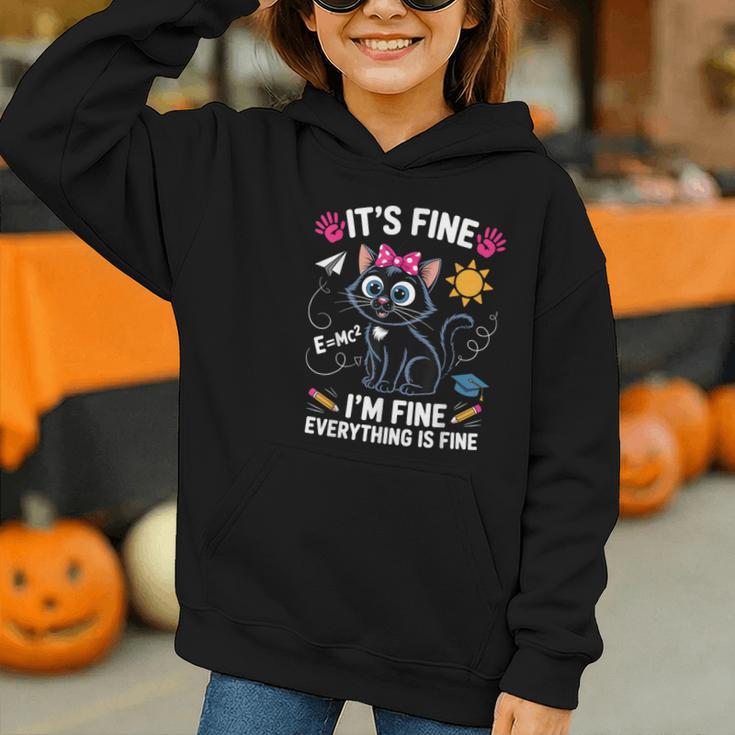 It's Fine I'm Fine Everything Is Fine Cat Back To School Graphic Youth Hoodie