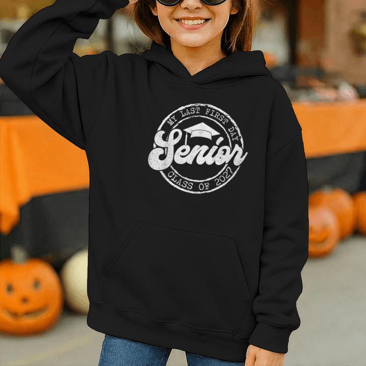 My Last First Day Senior 27 Class Of 2027 Back To School Graphic Youth Hoodie My Last First Day Senior 27 Class Of 2027 Back To School Graphic Youth Hoodie