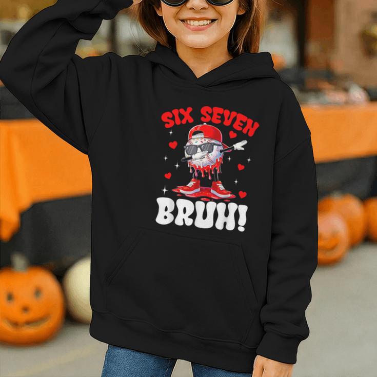 Six Seven 67 Bruh 6 7 Meme Valentine Baseball Drip Boys Kids Graphic Youth Hoodie Six Seven 67 Bruh 6 7 Meme Valentine Baseball Drip Boys Kids Graphic Youth Hoodie