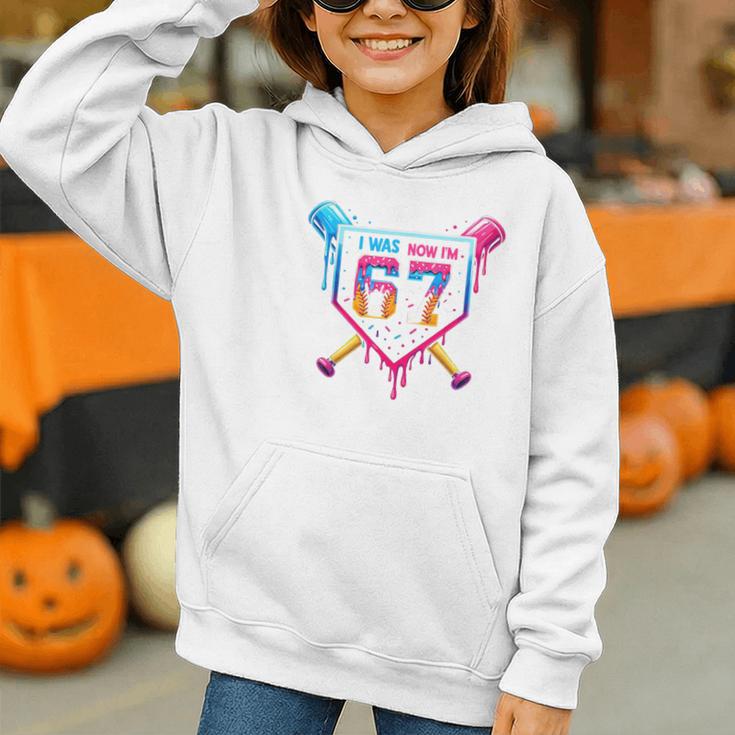 Baseball Drip I Was 6 Now I'm 7 67 Meme 7th Birthday Graphic Youth Hoodie Baseball Drip I Was 6 Now I'm 7 67 Meme 7th Birthday Graphic Youth Hoodie