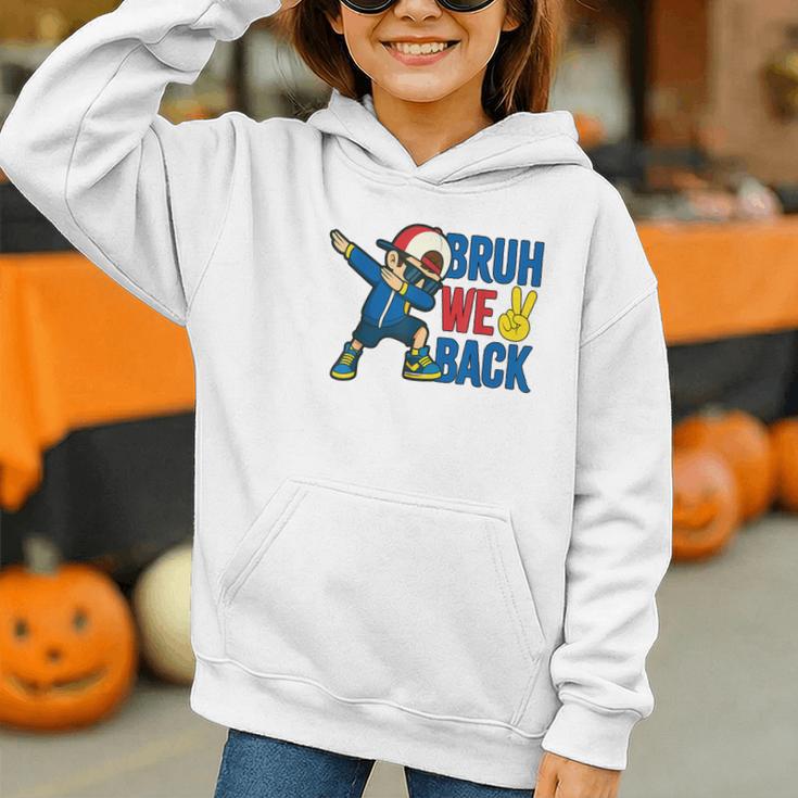 Bruh We Back To School Dabbing First Day Of School Graphic Youth Hoodie Bruh We Back To School Dabbing First Day Of School Graphic Youth Hoodie