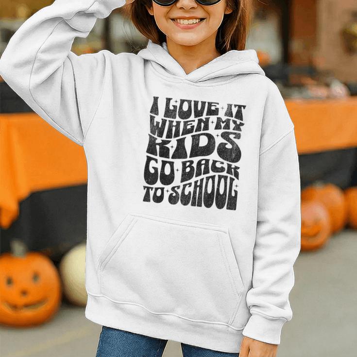 I Love It When My Kids Go Back To School Graphic Youth Hoodie I Love It When My Kids Go Back To School Graphic Youth Hoodie