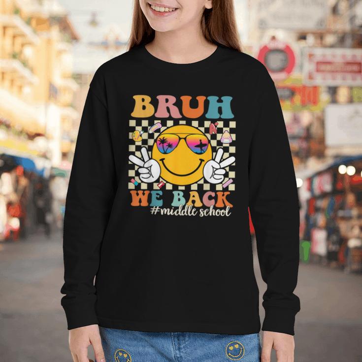 Bruh We Back Middle School Retro Back To School Boys Girls Youth Long Sleeve Tee Bruh We Back Middle School Retro Back To School Boys Girls Youth Long Sleeve Tee