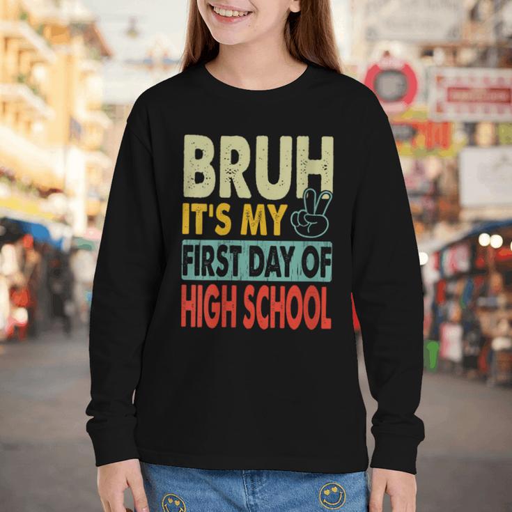 Bruh Its My First Day Of High School Back To School Boy Kid Youth Long Sleeve Tee